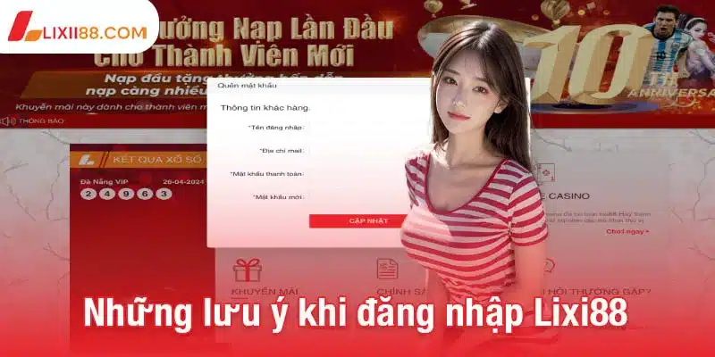 Hướng dẫn đăng nhập Lixi88 dễ dàng cho người mới bắt đầu 3 Những lưu ý quan trọng khi đăng nhập Lixi88